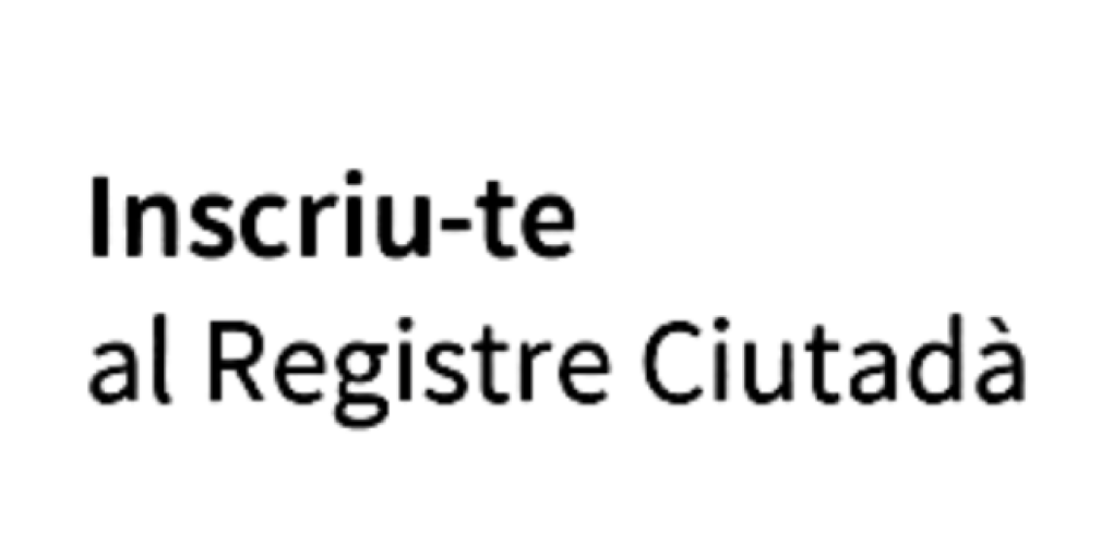 Inscriu-te al Registre Ciutadà